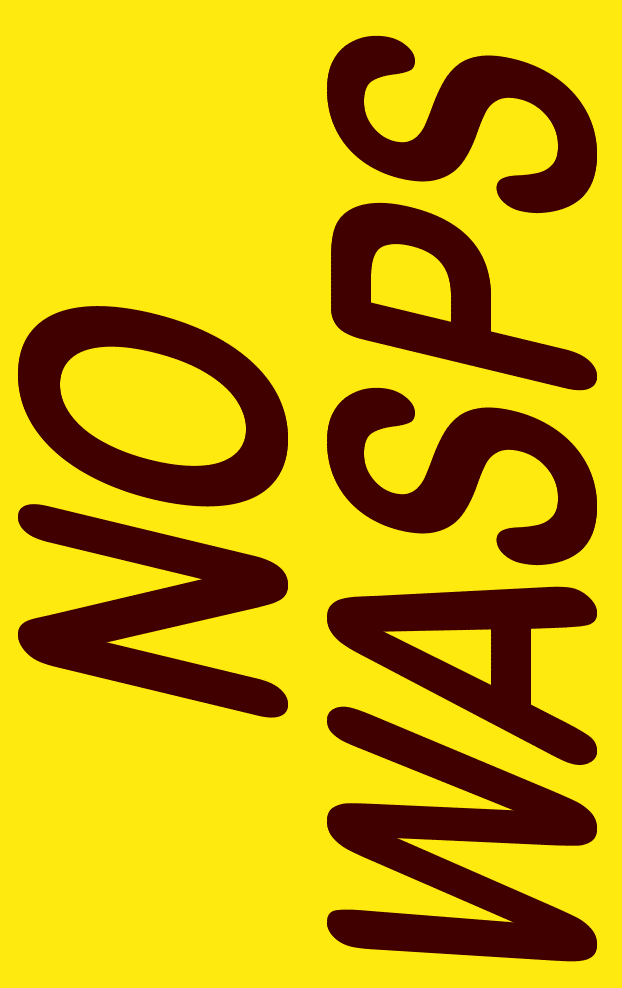 Just click that PRINT button to get your very own NO WASPS notice as used by Don and George!